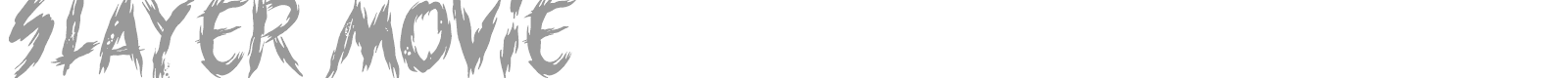 Slayer movie font preview